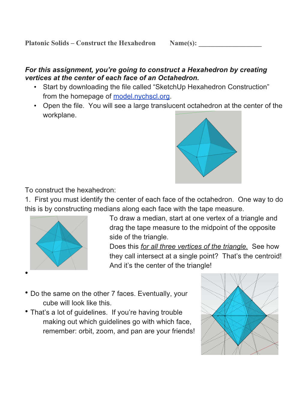 Platonic Solids – Construct the Hexahedron Name(S): For