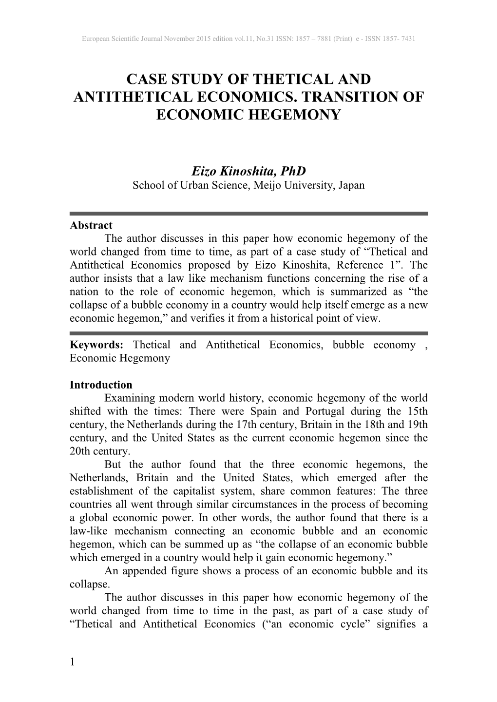 Case Study of Thetical and Antithetical Economics