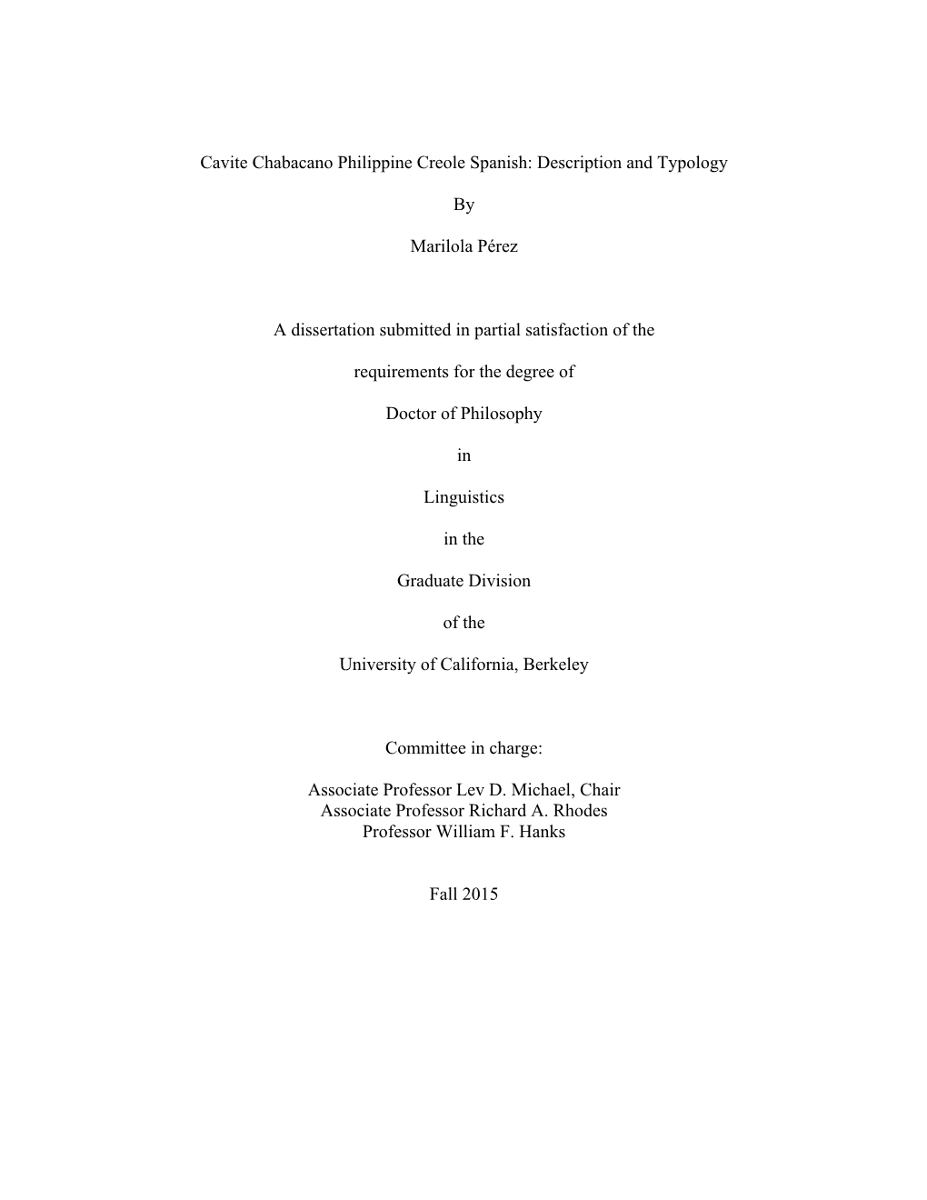 Cavite Chabacano Philippine Creole Spanish: Description and Typology by Marilola Pérez a Dissertation Submitted in Partial Sati