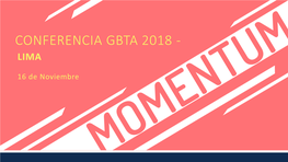Conferencia Gbta 2018 - Lima