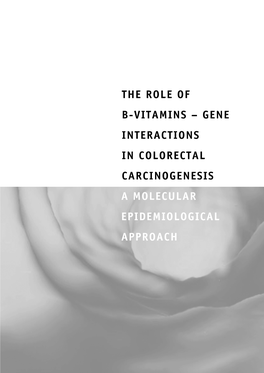 The Role of B-Vitamins – Gene Interactions in Colorectal Carcinogenesis a Molecular Epidemiological Approach