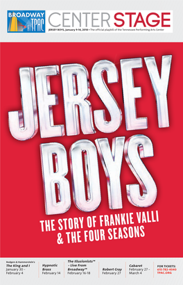 JERSEY BOYS, January 9-14, 2018 • the Official Playbill of the Tennessee Performing Arts Center