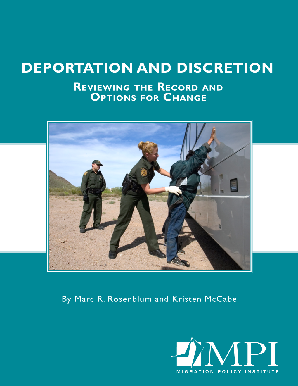 DEPORTATION and DISCRETION Reviewing the Record and Options for Change