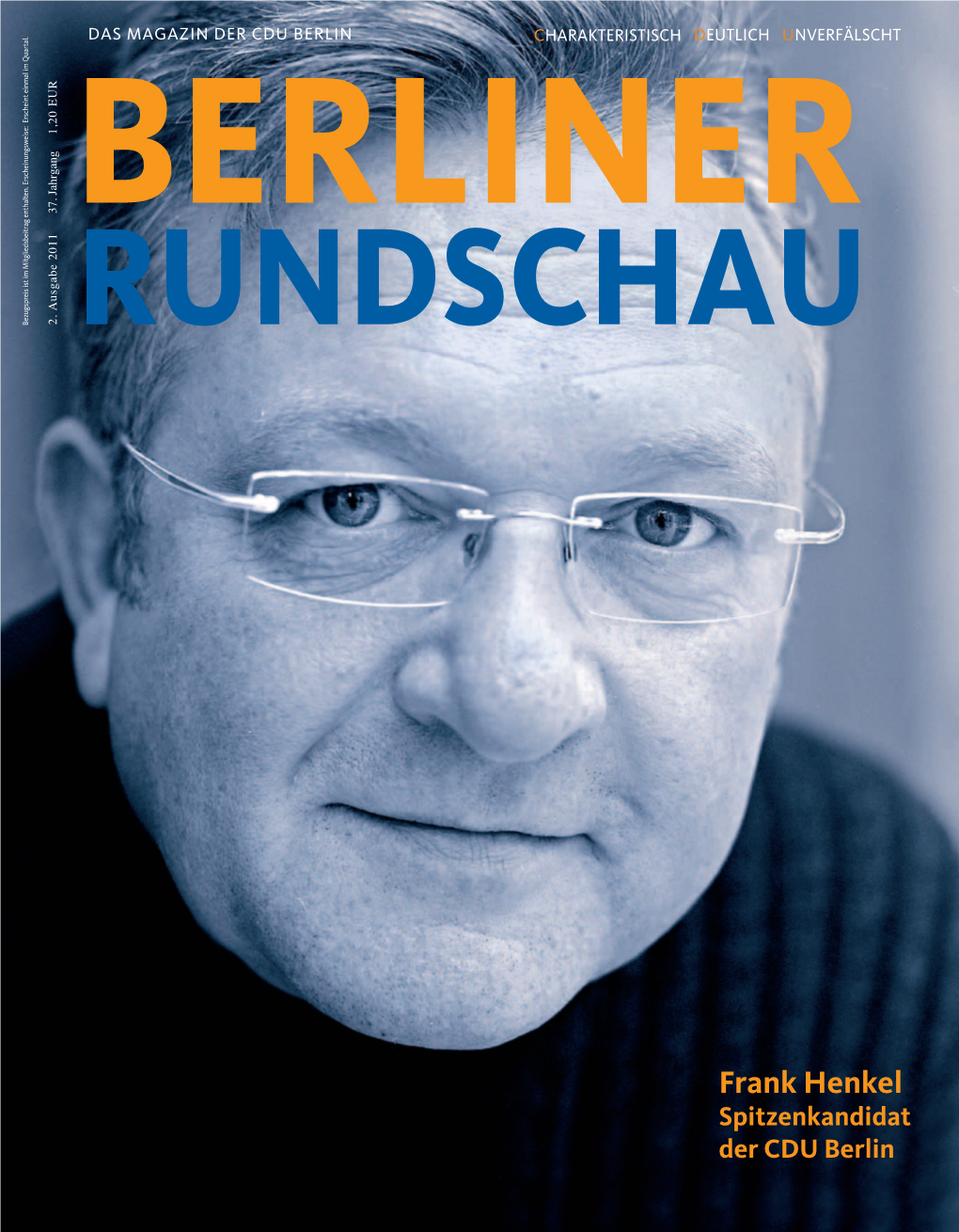 Frank Henkel Spitzenkandidat Der CDU Berlin „Henkel Fordert Wowereit Heraus“ „Der SPD, Der Linken Und Den Grünen Warf Henkel