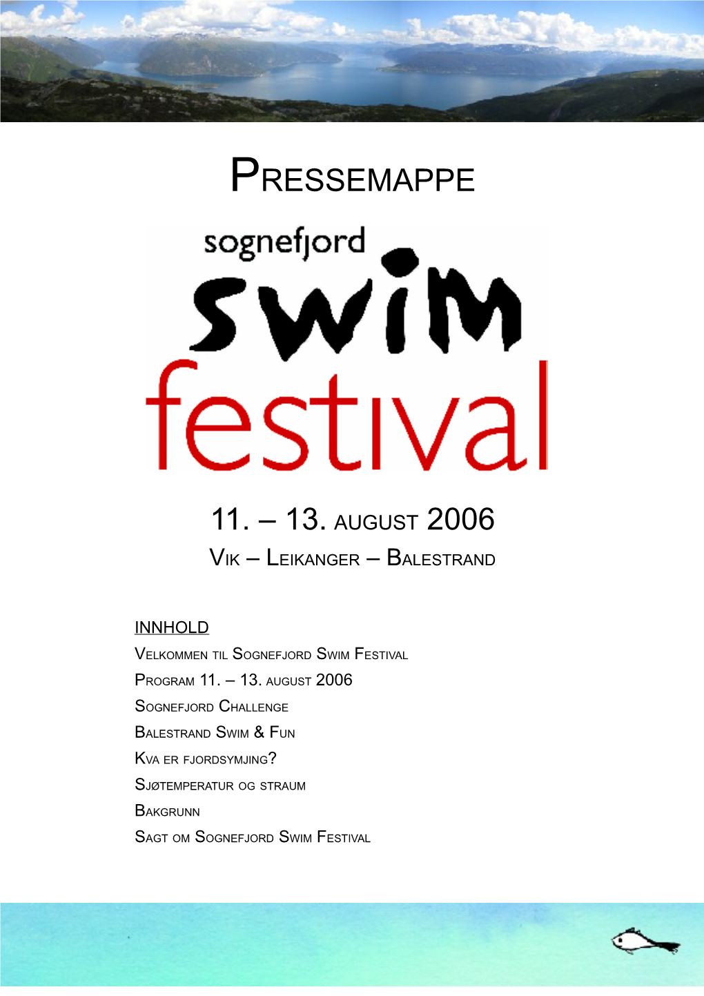 Pressemappe 11. – 13. August 2006