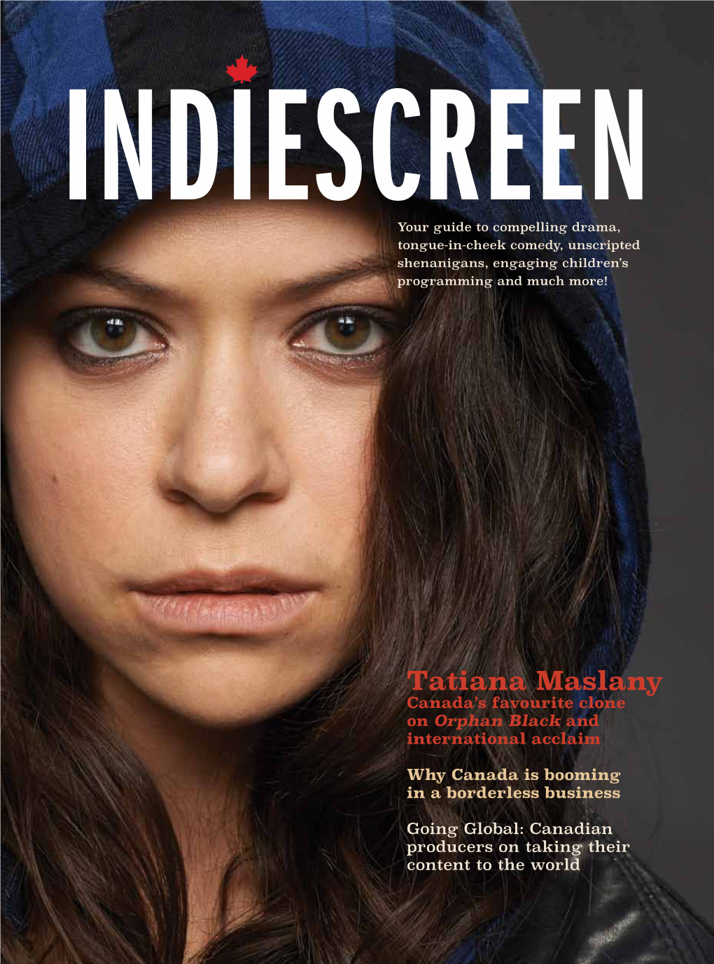 Tatiana Maslany Canada’S Favourite Clone on Orphan Black and International Acclaim