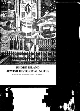 RHODE ISLAND JEWISH HISTORICAL NOTES VOLUME 13 NOVEMBER 1999 NUMBER 1 Publications Committee