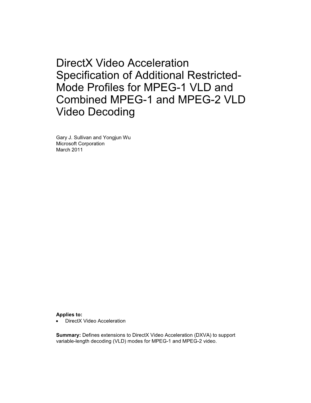 Directx Video Acceleration Specification of Additional Restricted- Mode Profiles for MPEG-1 VLD and Combined MPEG-1 and MPEG-2 VLD Video Decoding