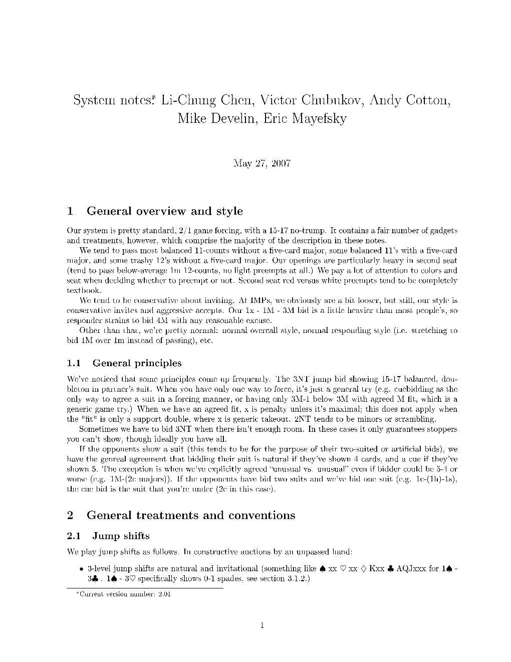 System Notes∗: Li-Chung Chen, Victor Chubukov, Andy Cotton, Mike