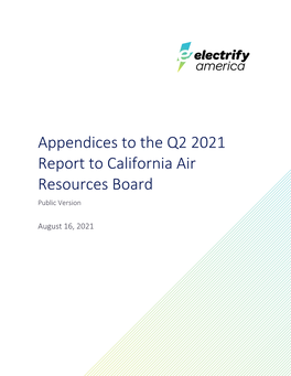 Appendices to the Q2 2021 Report to California Air Resources Board Public Version