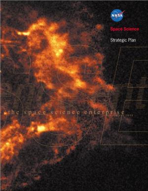 The Space Science Enterprise November 2000 Dedicated to the Memories of Herbert Friedman and John A