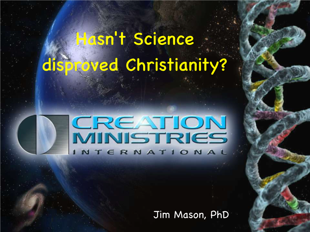 Has Science Disproved Christianity?