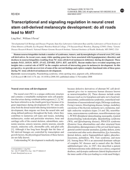 Transcriptional and Signaling Regulation in Neural Crest Stem Cell-Derived Melanocyte Development: Do All Roads Lead to Mitf? Ling Hou1 , William J Pavan2