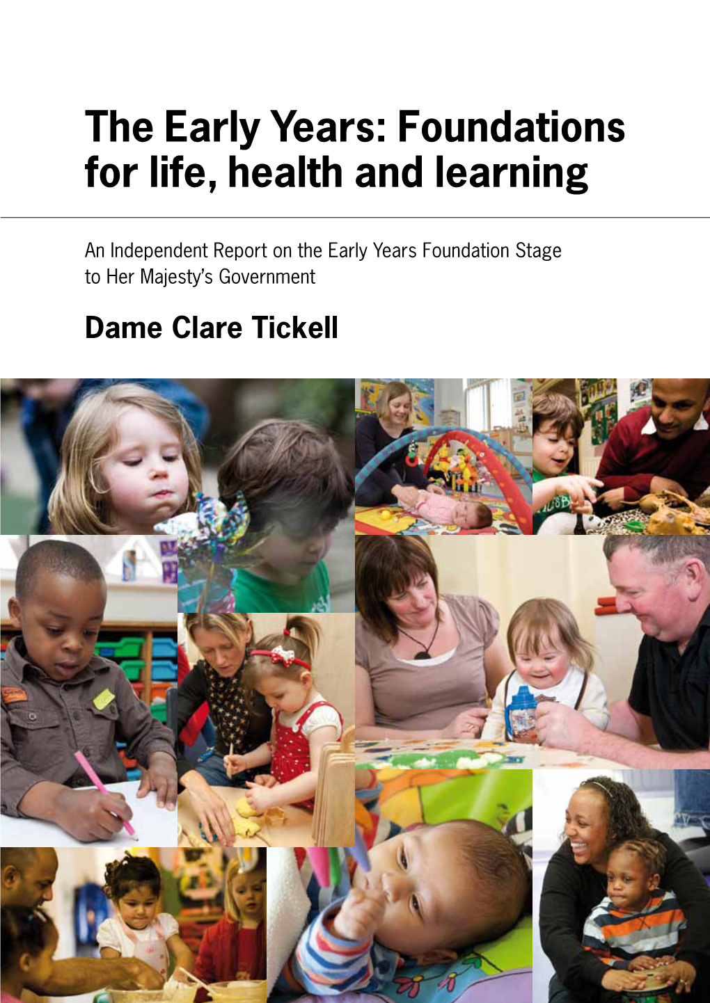 The Early Years: Foundations for Life, Health and Learning