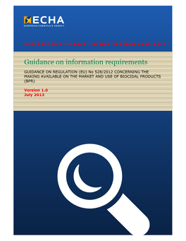 Guidance on Information Requirements GUIDANCE on REGULATION (EU) No 528/2012 CONCERNING the MAKING AVAILABLE on the MARKET and USE of BIOCIDAL PRODUCTS (BPR)