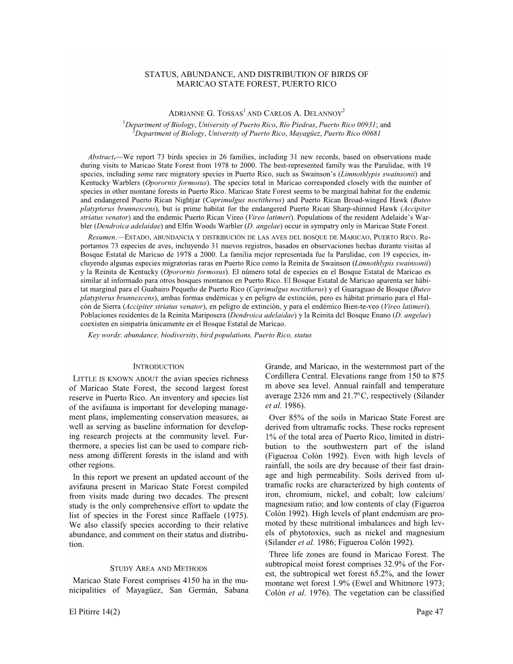 El Pitirre 14(2) Page 47 STATUS, ABUNDANCE, and DISTRIBUTION of BIRDS of MARICAO STATE FOREST, PUERTO RICO the Avian Specie