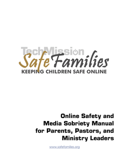 Online Safety and Media Sobriety Manual for Parents, Pastors, and Ministry Leaders