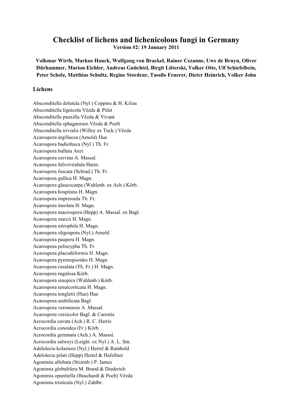 Checklist of Lichens and Lichenicolous Fungi in Germany Version #2: 19 January 2011