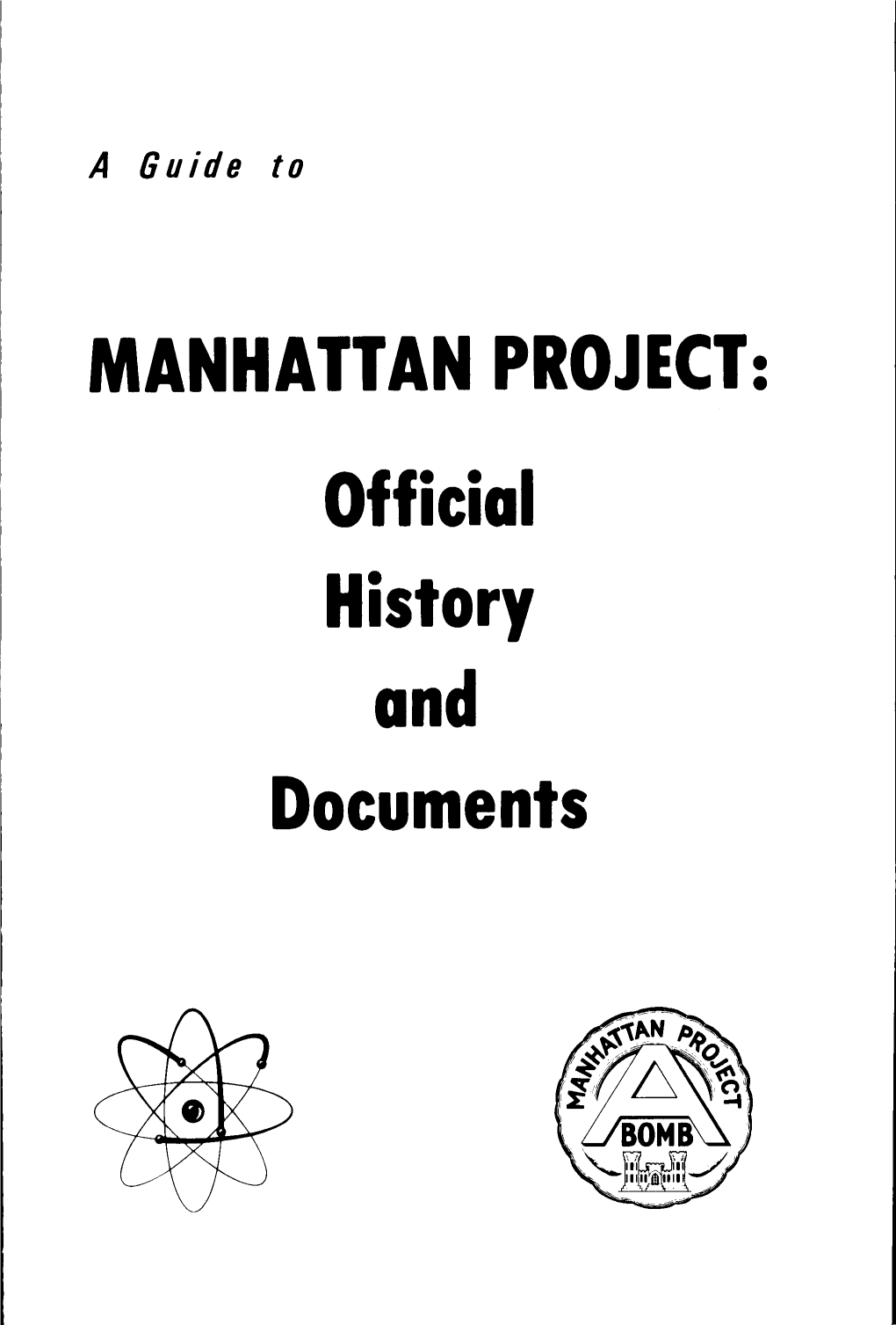 MANHATTAN PROJECT Official History and Documents