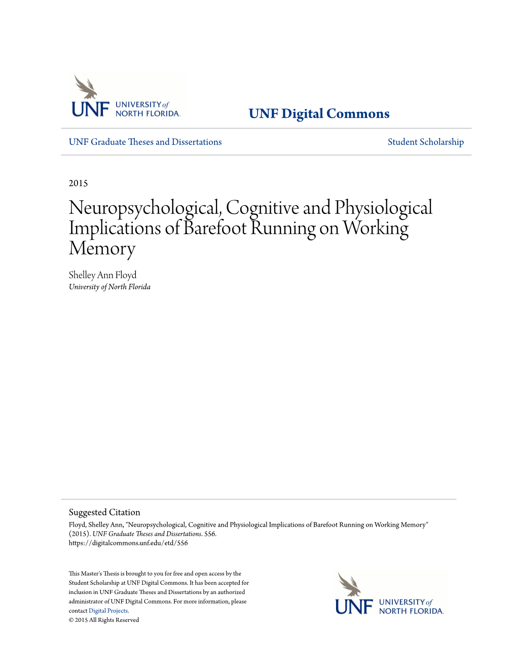 Neuropsychological, Cognitive and Physiological Implications of Barefoot Running on Working Memory Shelley Ann Floyd University of North Florida