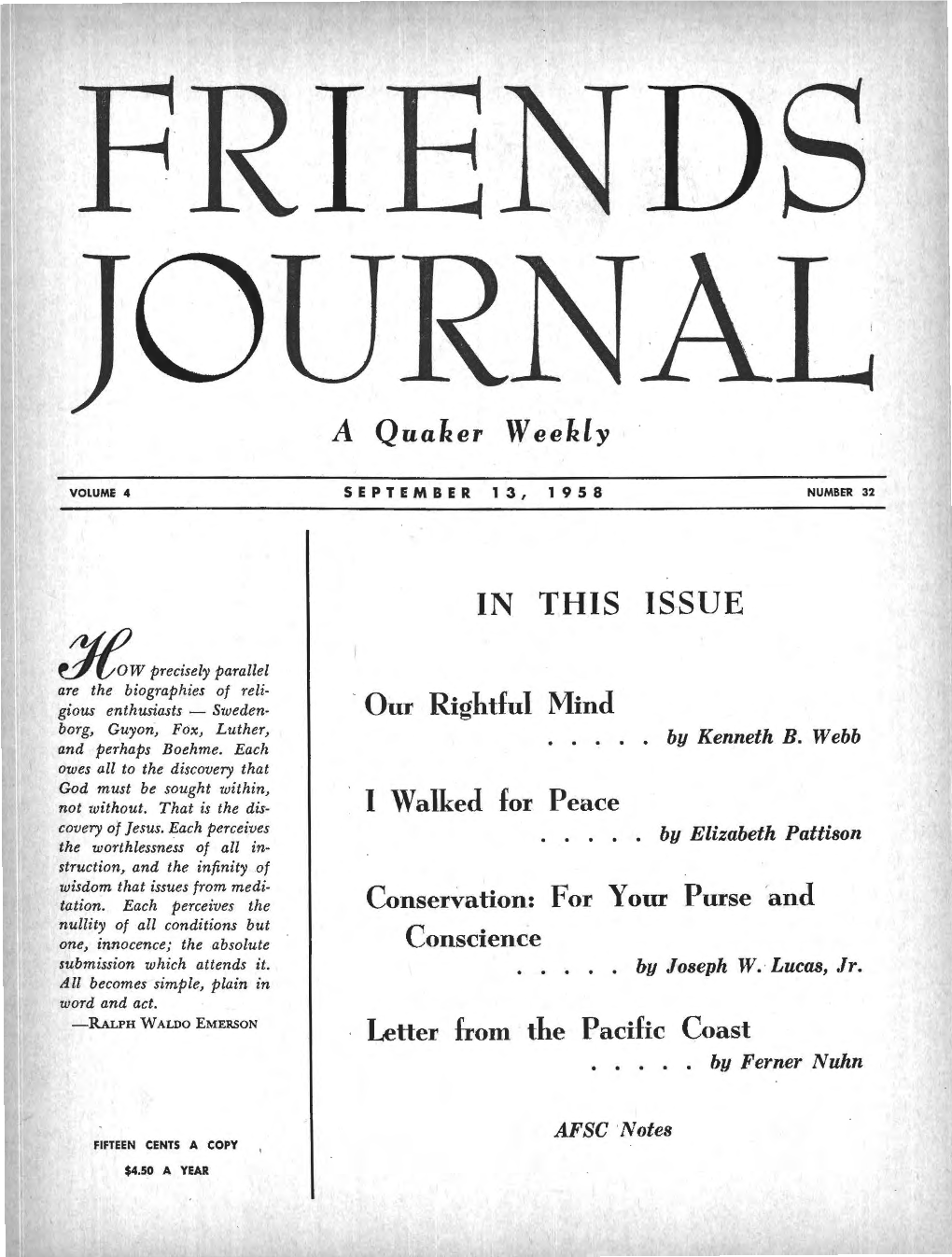 IN THIS ISSUE Dew Preduly Parallel Are the Biographies of Reli­ Gious Enthusiasts - Sweden­ Our Rightful Mind Borg, Guyon, Fox, Luther