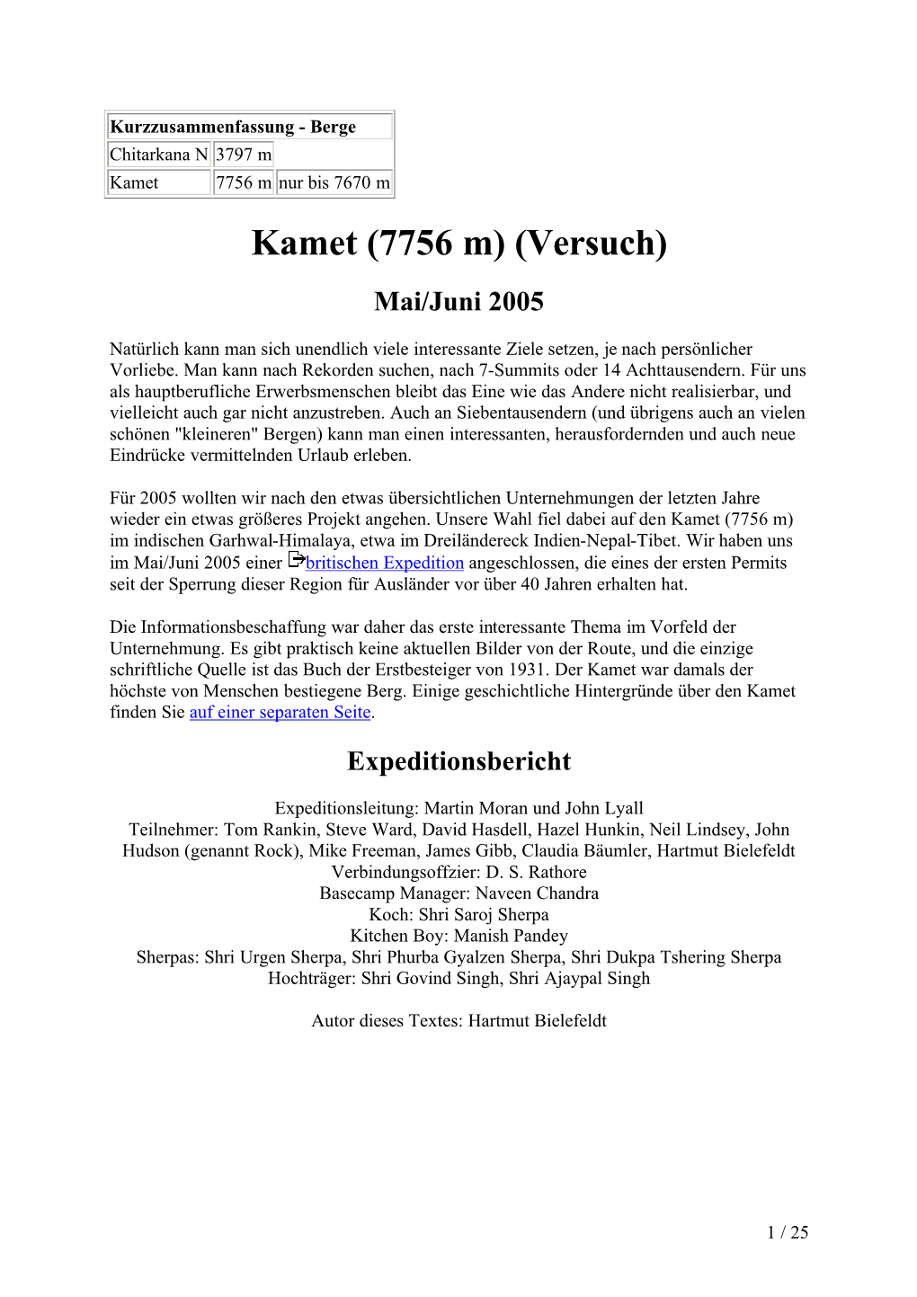 Kamet 7756 M Nur Bis 7670 M Kamet (7756 M) (Versuch) Mai/Juni 2005