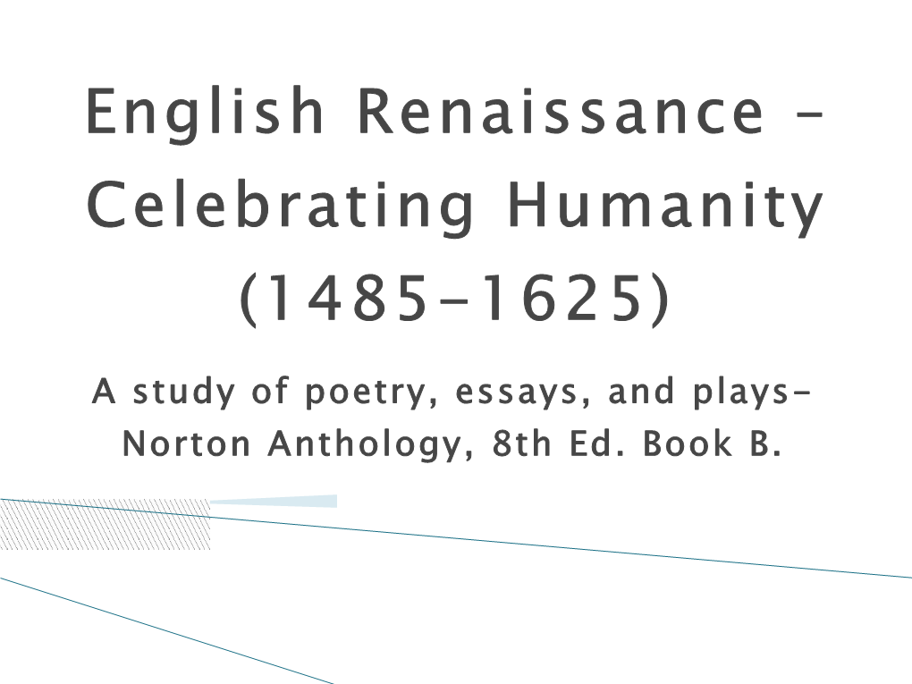 English Renaissance – Celebrating Humanity (1485-1625)