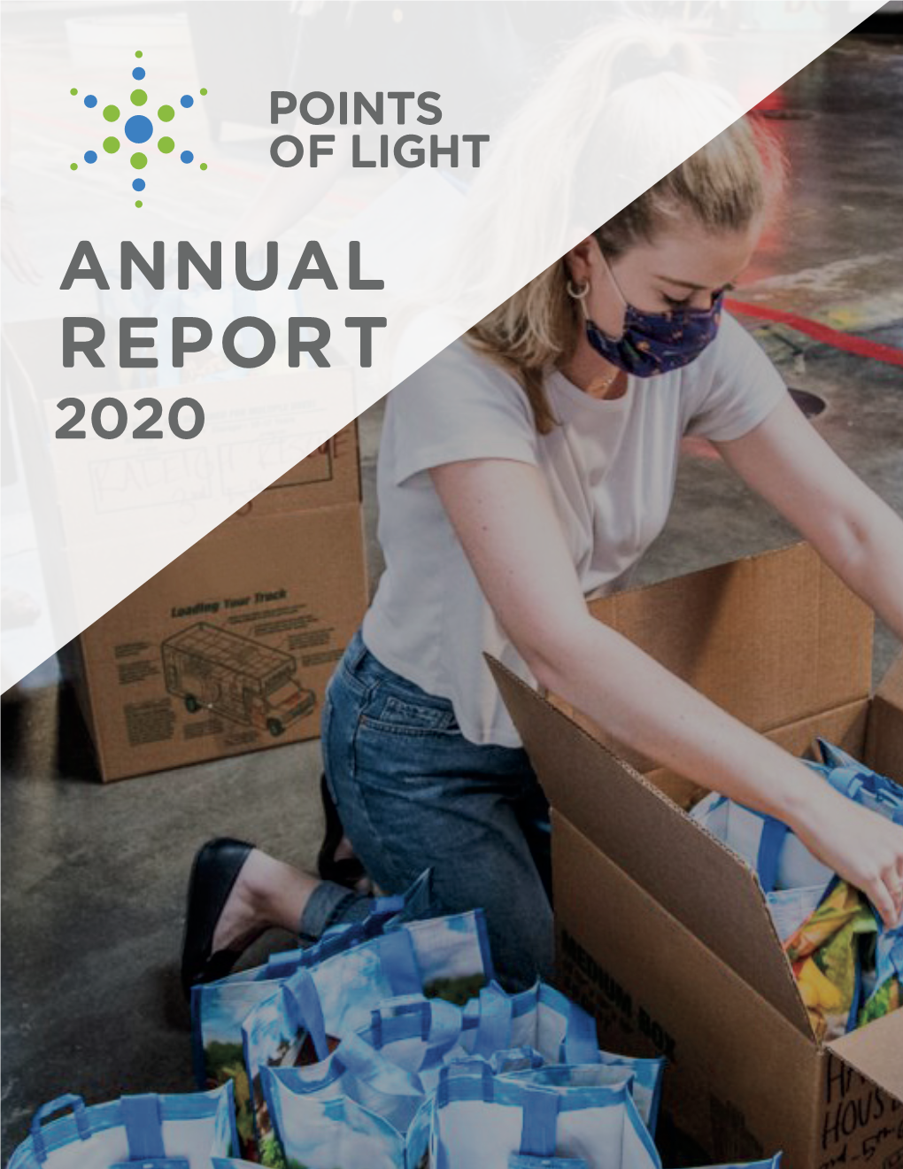REPORT 2020 at POINTS of LIGHT, We Believe That the Most Powerful Force of Change in Our World Is the Individual — One Who Makes a Positive Difference