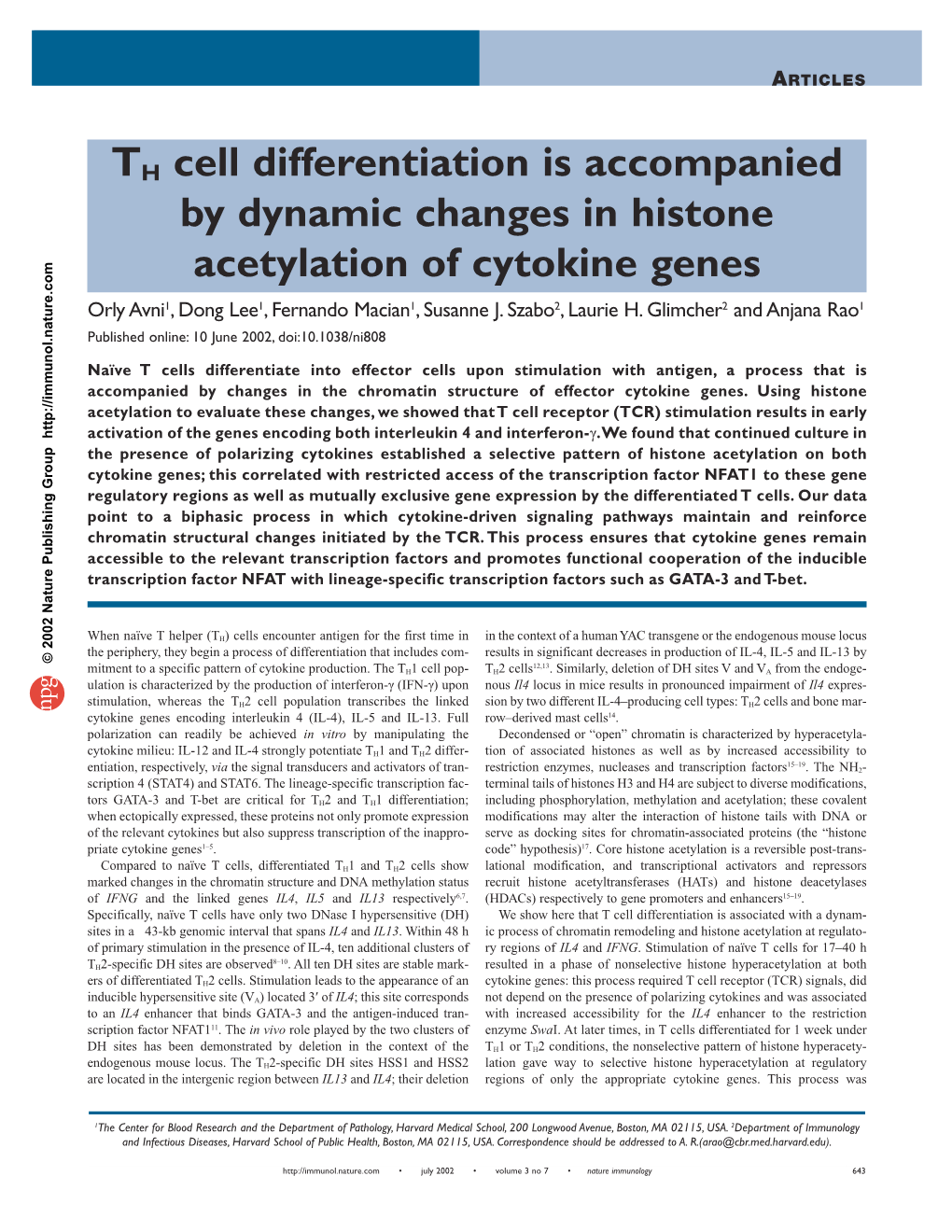TH Cell Differentiation Is Accompanied by Dynamic Changes in Histone Acetylation of Cytokine Genes Orly Avni1, Dong Lee1,Fernando Macian1, Susanne J