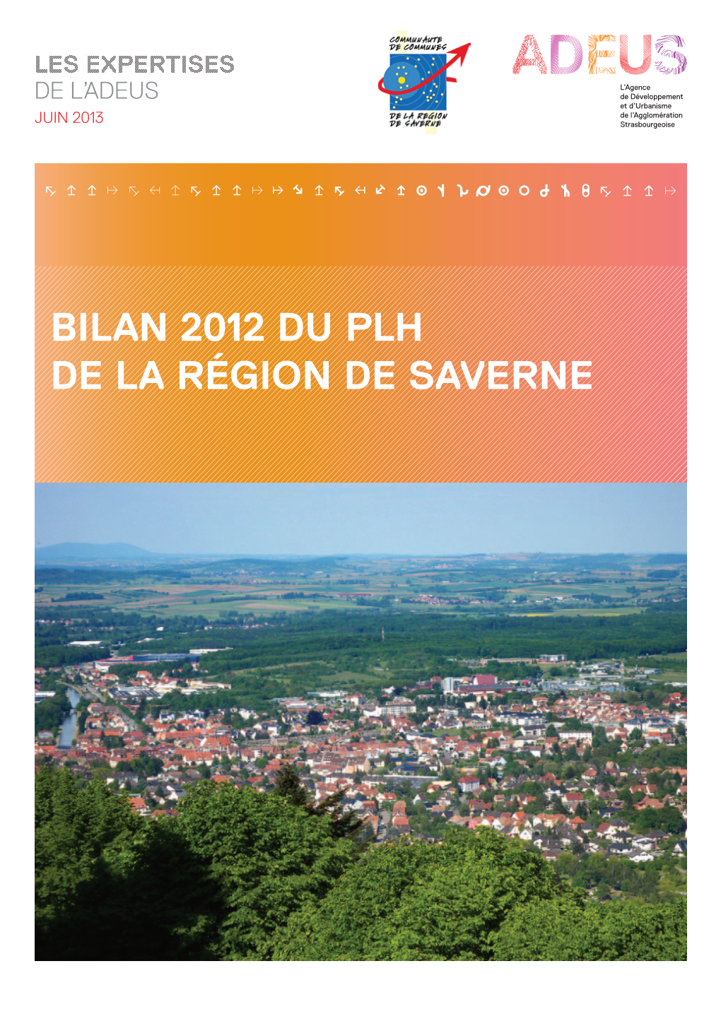 Bilan 2012 Du PLH DE LA Région DE SAVERNE Bilan 2012 Du PLH DE LA Région DE SAVERNE