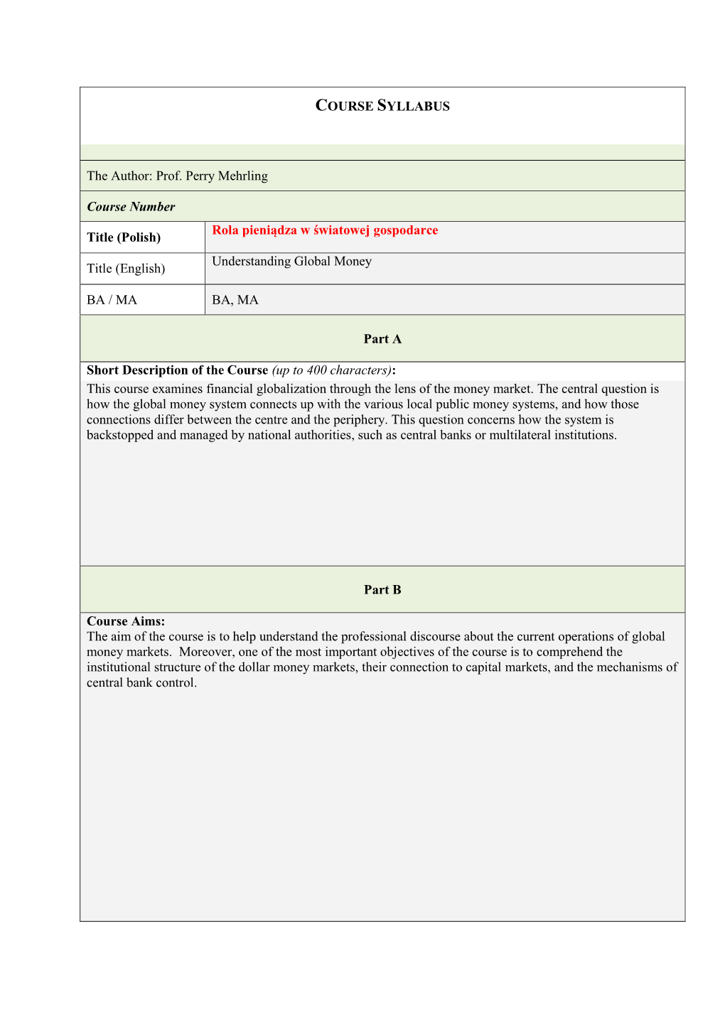 COURSE SYLLABUS the Author: Prof. Perry Mehrling Course Number Title