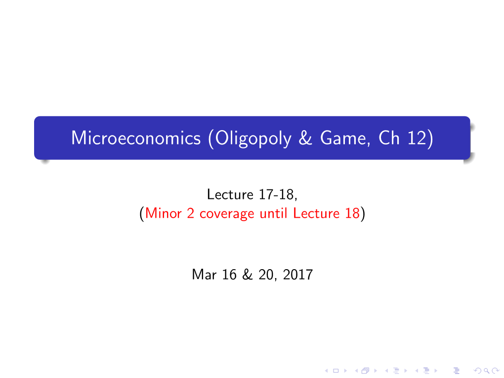 Microeconomics (Oligopoly & Game, Ch