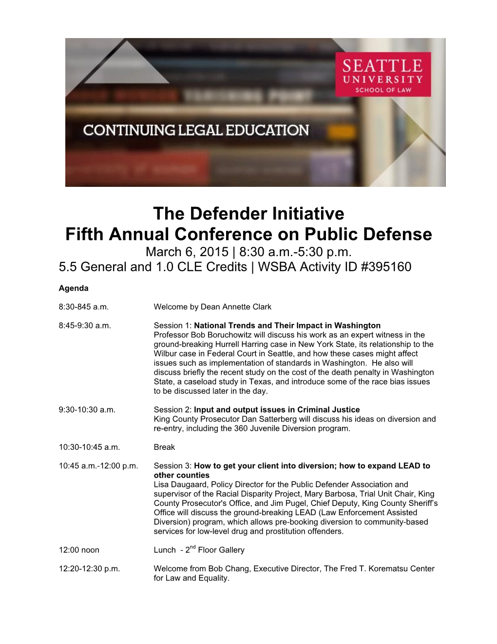 The Defender Initiative Fifth Annual Conference on Public Defense March 6, 2015 | 8:30 A.M.-5:30 P.M