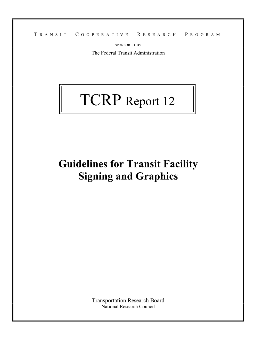 TCRP Report 12: Guidelines for Transit Facility Signing and Graphics