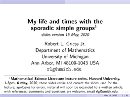My Life and Times with the Sporadic Simple Groups1 Slides Version 15 May, 2020 Robert L