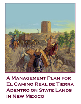 A Management Plan for El Camino Real De Tierra Adentro on State Lands in New Mexico