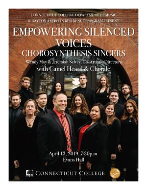 EMPOWERING SILENCED VOICES CHOROSYNTHESIS SINGERS Wendy Moy & Jeremiah Selvey, Co-Artistic Directors with Camel Heard & Chorale
