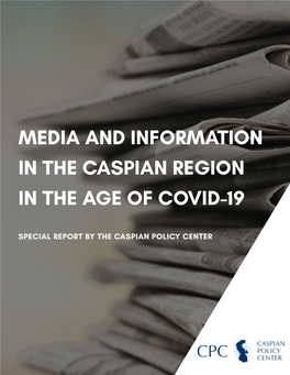 Media and Information in the Caspian Region in the Age of Covid-19