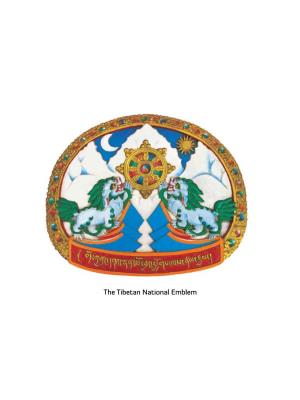 The Tibetan National Emblem His Holiness the Dalai Lama Said