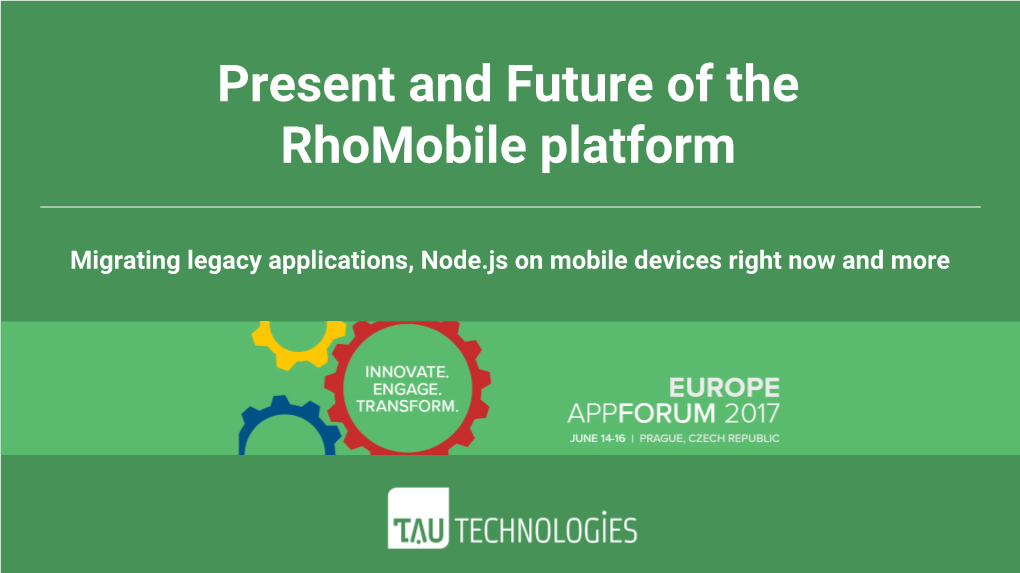 Present and Future of the Rhomobile Platform