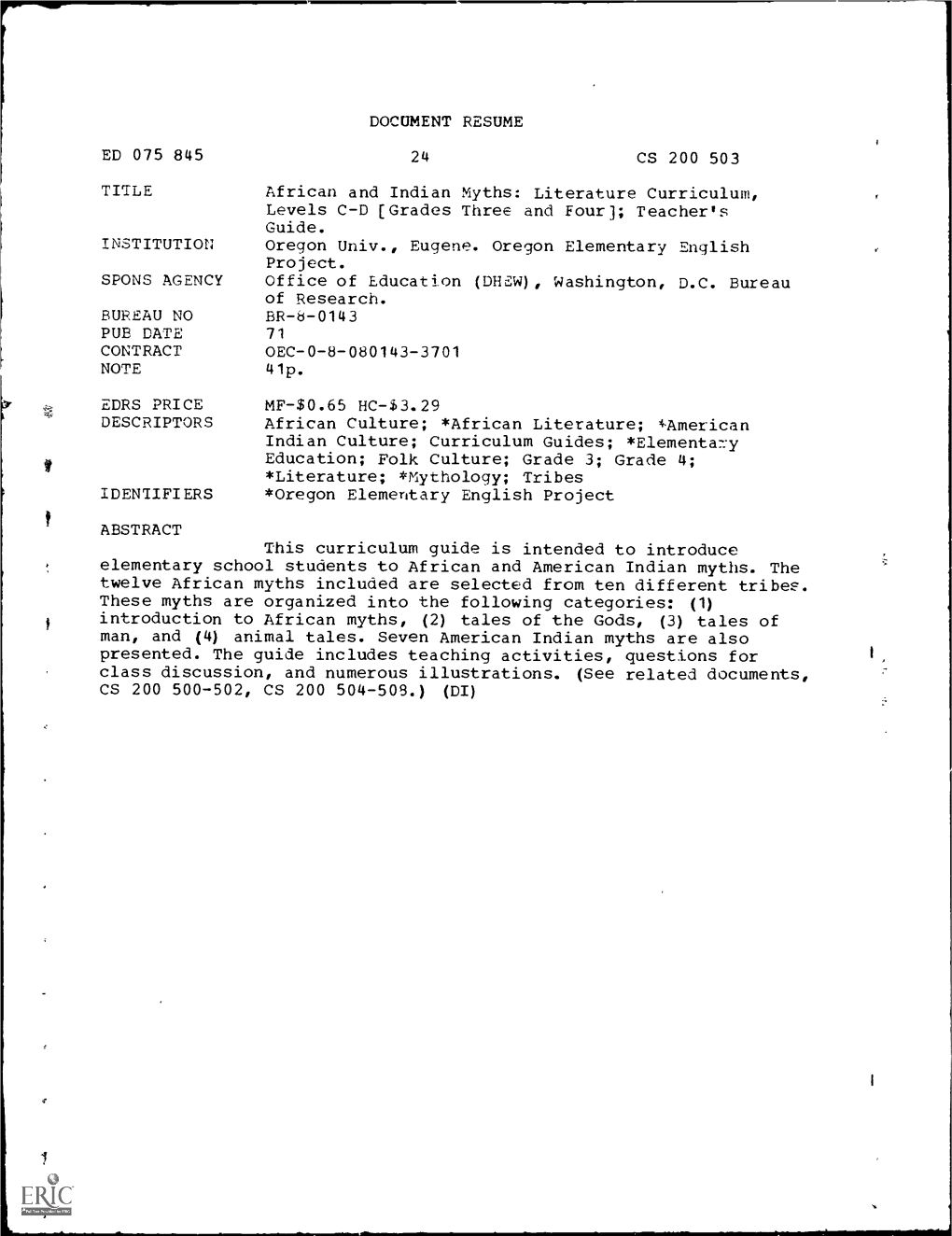 DOCUMENT RESUME ED 075 845 CS 200 503 TITLE African and Indian Myths