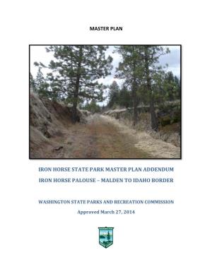 Iron Horse State Park Master Plan Addendum Iron Horse Palouse – Malden to Idaho Border