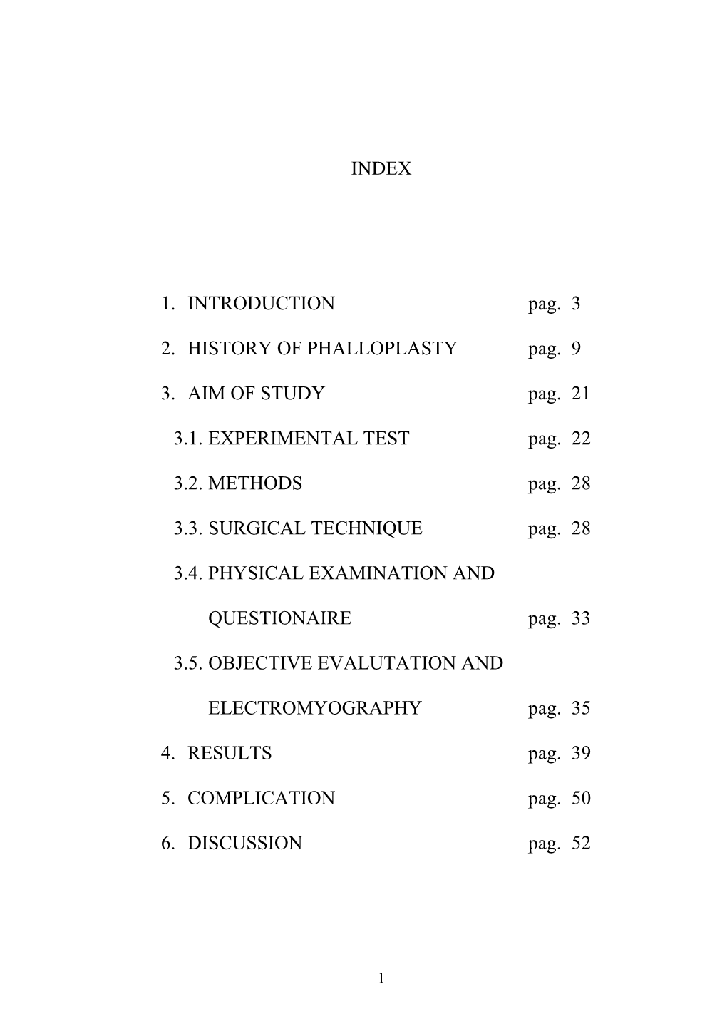 INDEX 1. INTRODUCTION Pag. 3 2. HISTORY of PHALLOPLASTY Pag