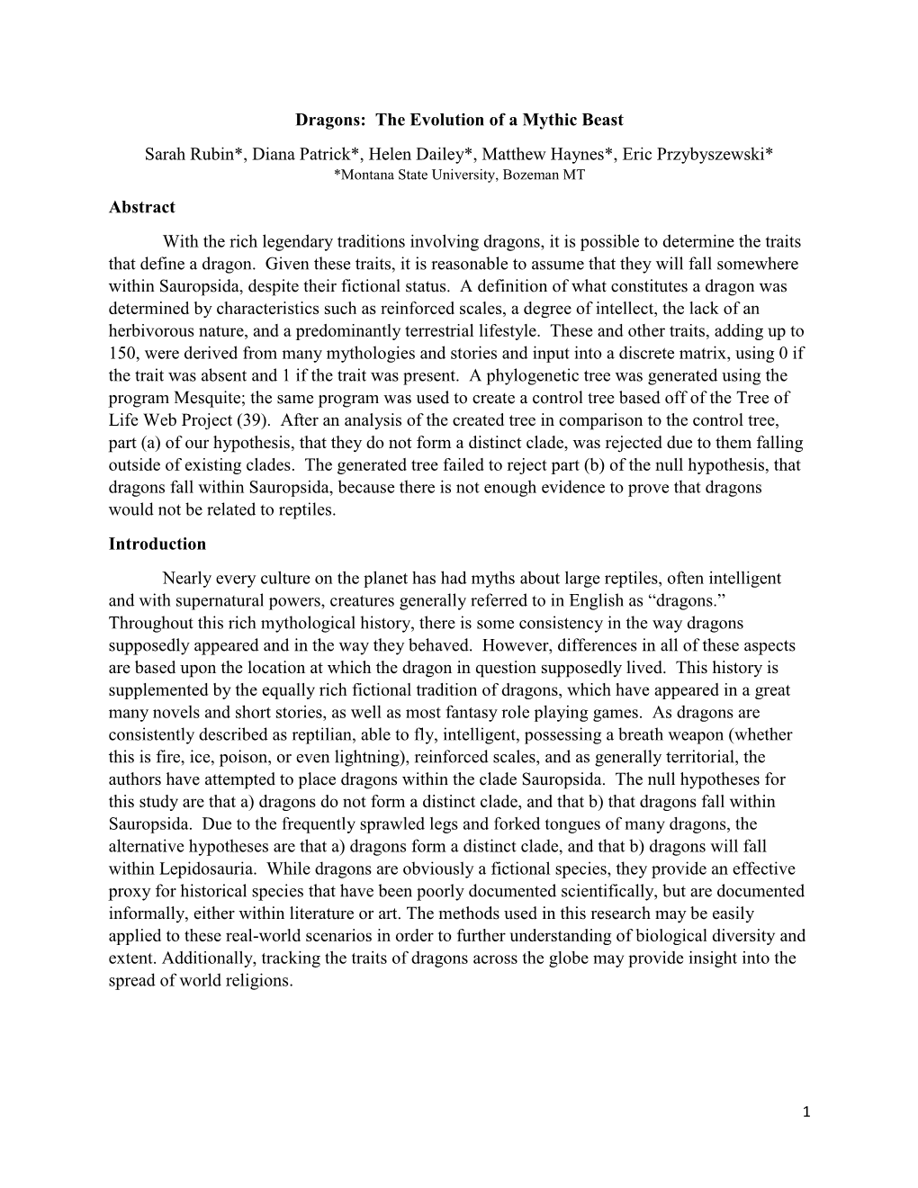 Dragons: the Evolution of a Mythic Beast Sarah Rubin*, Diana Patrick*, Helen Dailey*, Matthew Haynes*, Eric Przybyszewski* *Montana State University, Bozeman MT