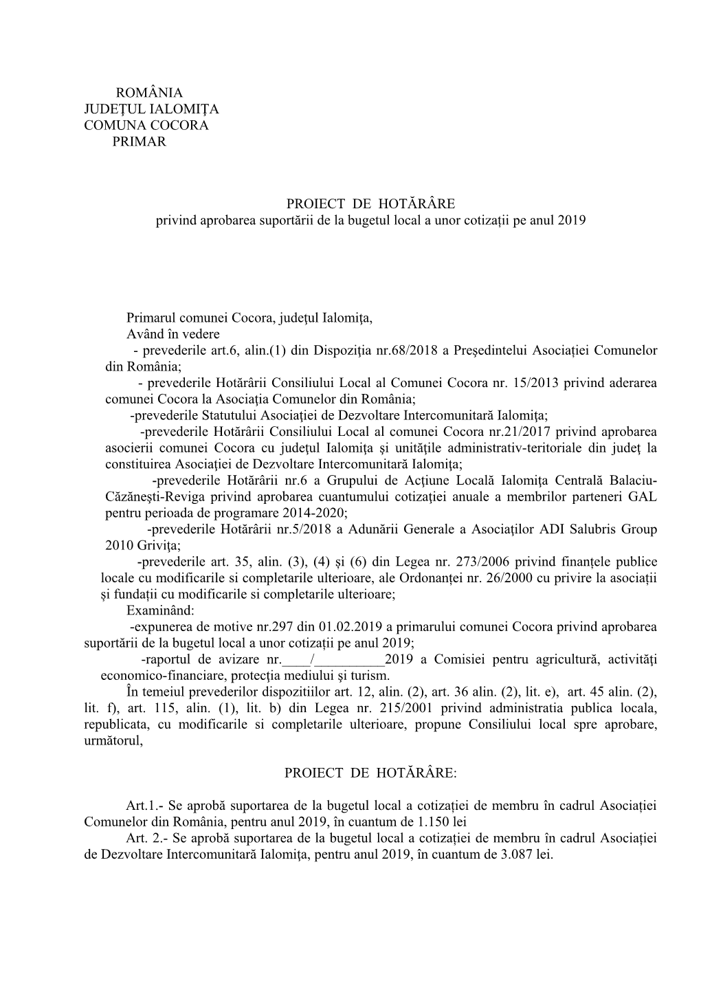ROMÂNIA JUDEŢUL IALOMIŢA COMUNA COCORA PRIMAR PROIECT DE HOTĂRÂRE Privind Aprobarea Suportării De La Bugetul Local A