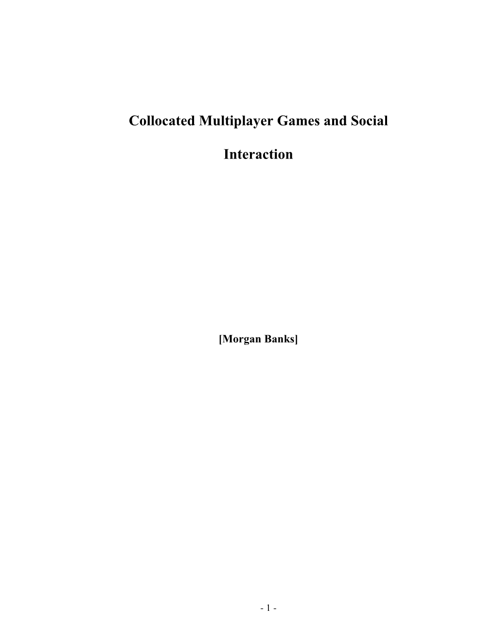 Collocated Multiplayer Games and Social Interaction