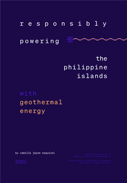 R E S P O N S I B L Y Powering the Philippine Islands with Geothermal Energy