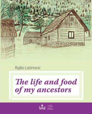 E Life and Food of My Ancestors