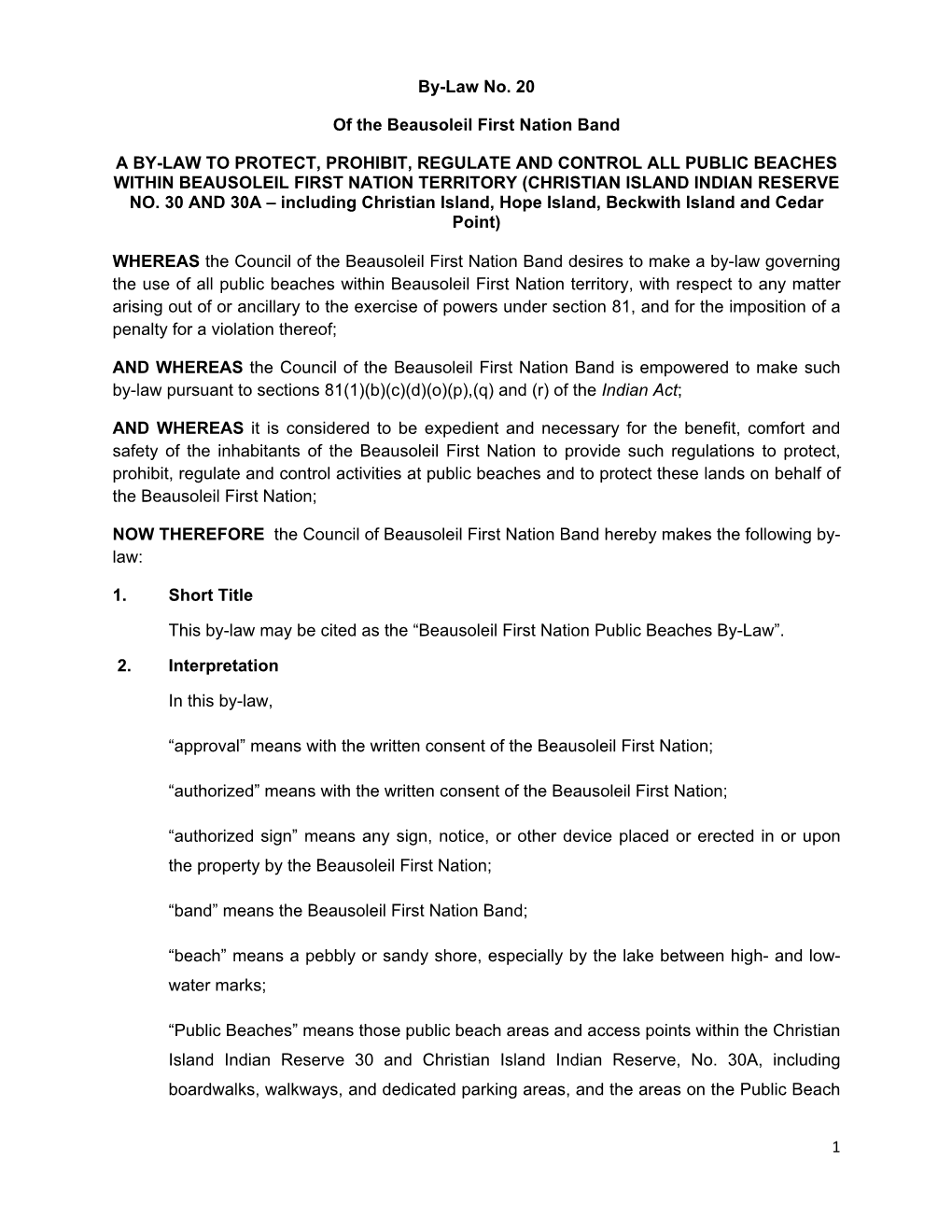 1 By-Law No. 20 of the Beausoleil First Nation Band a BY-LAW TO