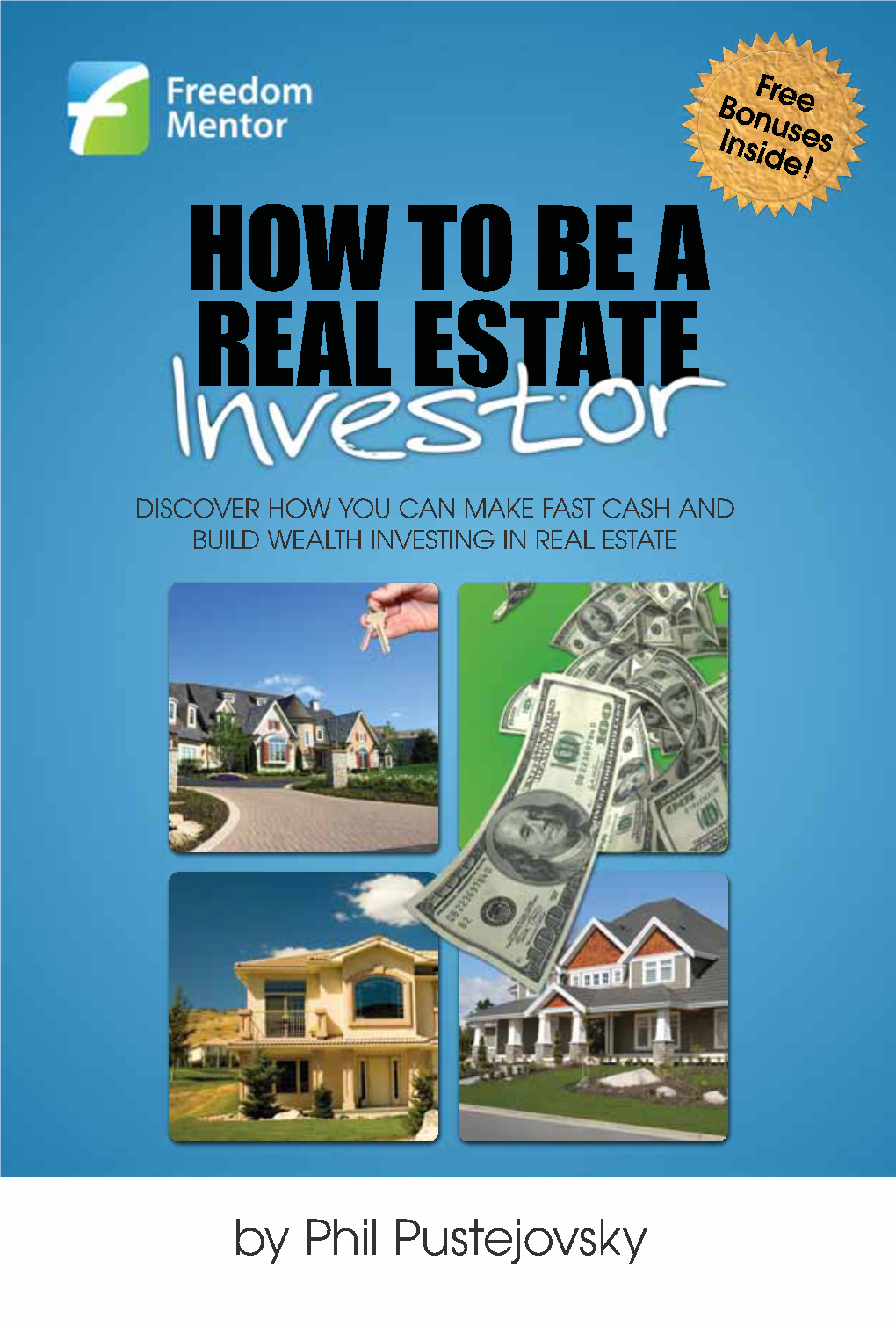 How to Be a Real Estate Investor
